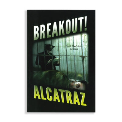 Book cover of 'Breakout! Alcatraz' with a man in a cell and green lighting.
