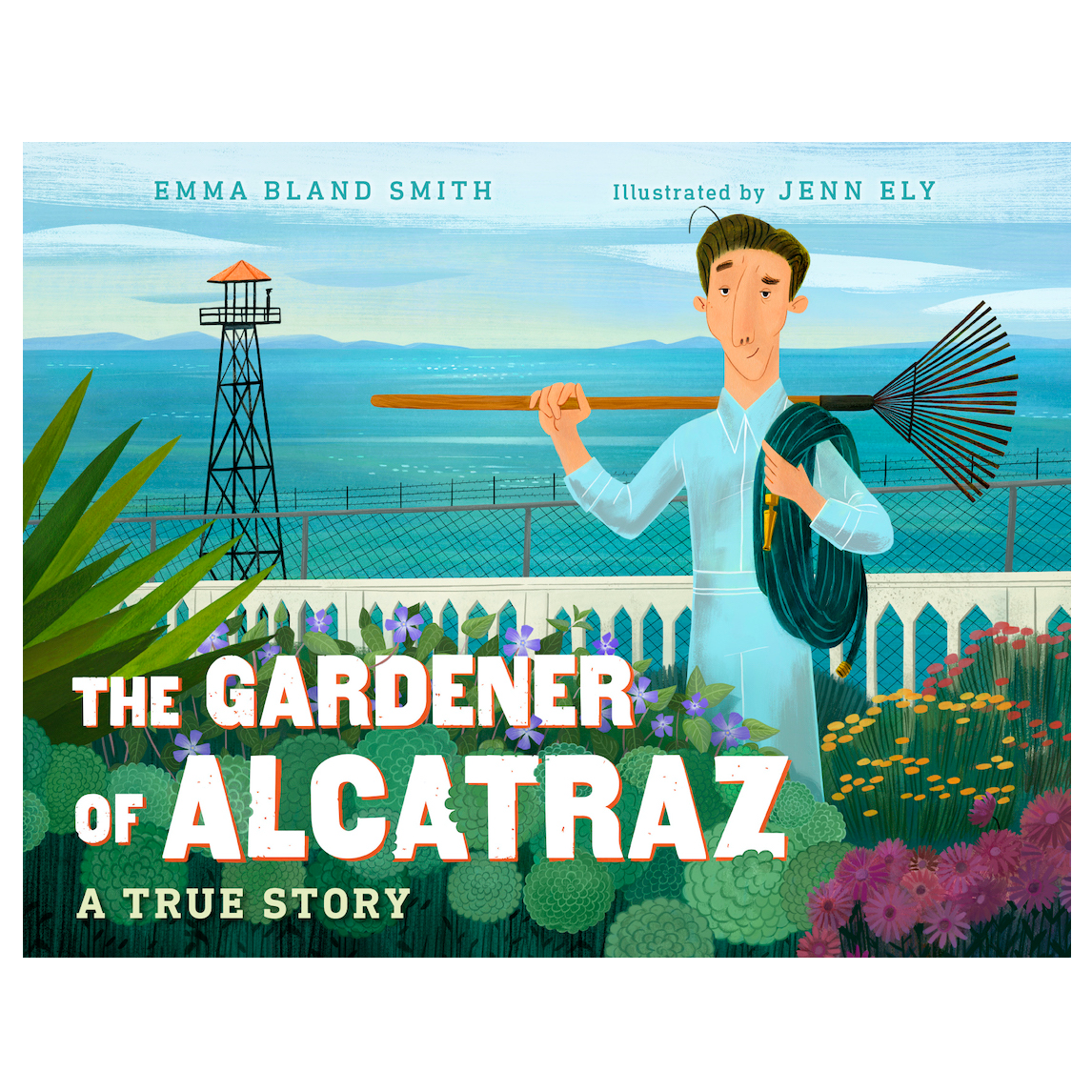 The Gardener of Alcatraz childrens book by Emma Bland Smith, illustrated by Jenn Ely